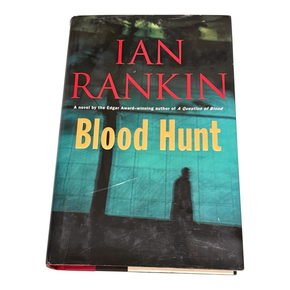 Blood Hunt Ian Rankin Thriller Mystery Hardcover 1st American Edition 2006 Novel